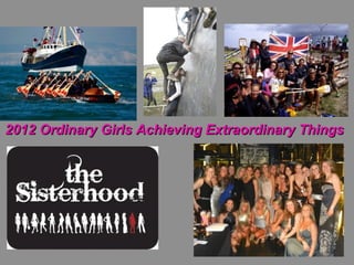 2012 Ordinary Girls Achieving Extraordinary Things 