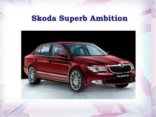 Skoda Superb Ambition
 