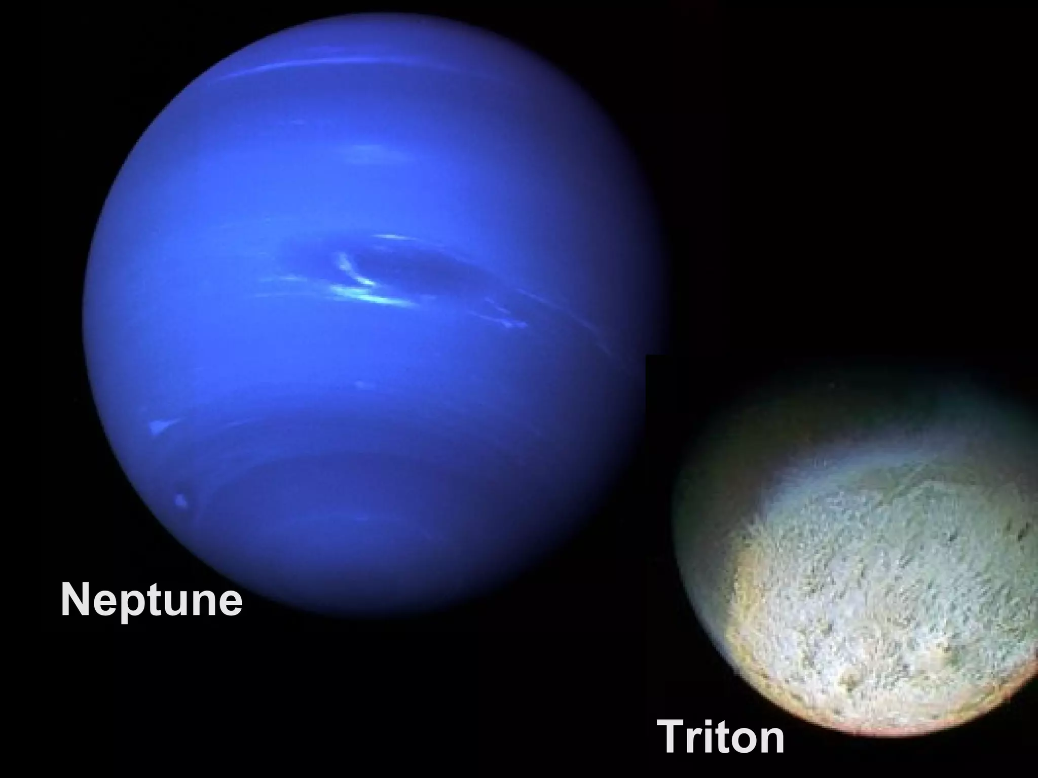 Neptune
Triton

 