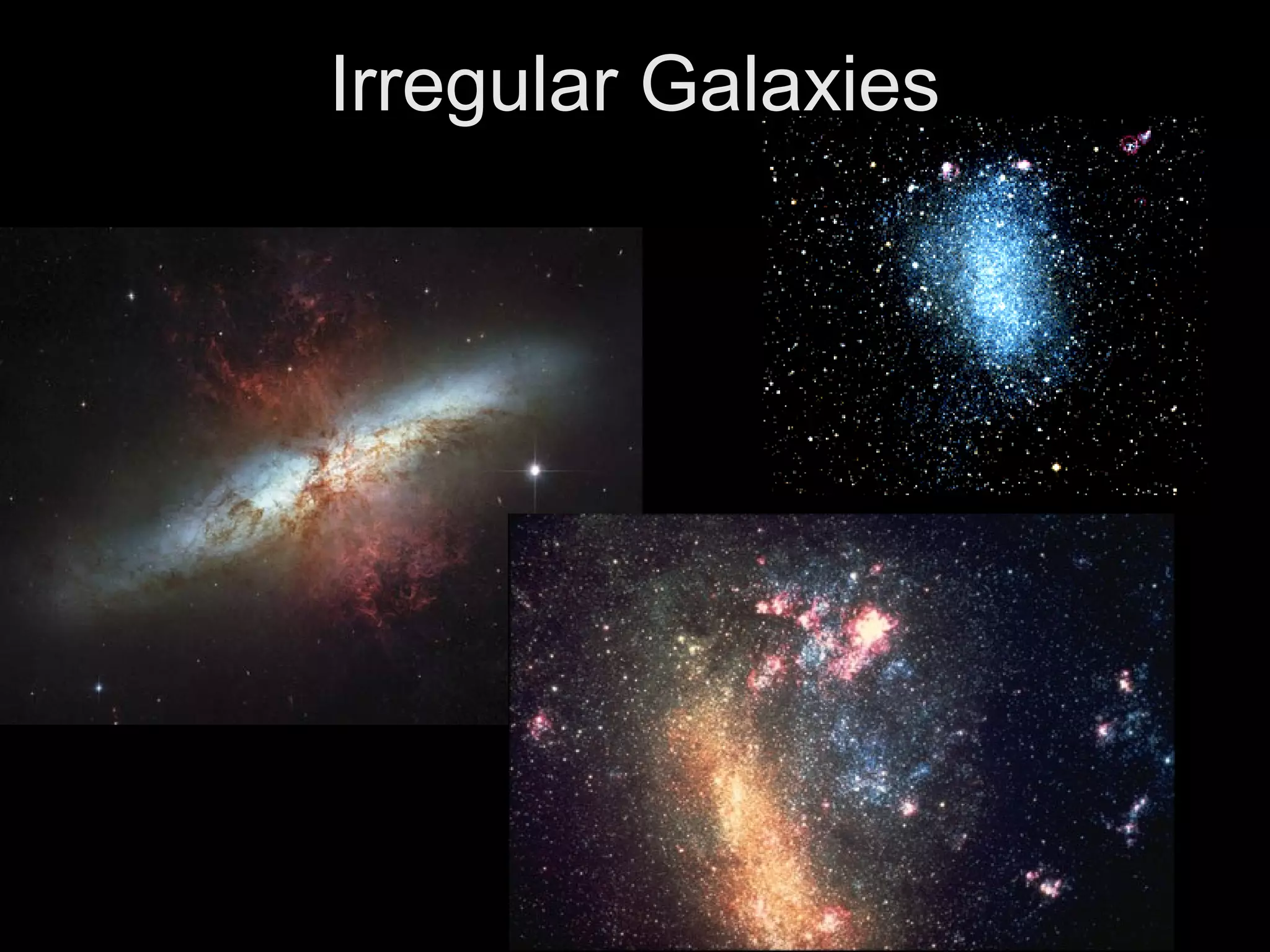 Irregular Galaxies

 