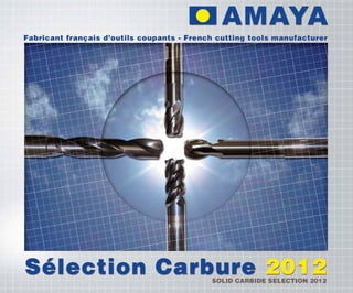 2012 Solid Carbide Selection Catalogue
