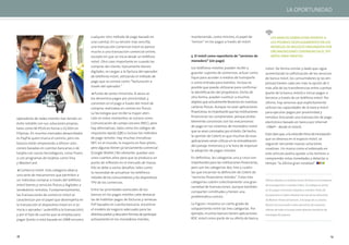 LA OPORTUNIDAD



                                                 cualquier otro método de pago basado en             manteniendo, como mínimo, el papel de                  Los bancos deben estar atentos a
                                                 una cuenta). En su versión más sencilla,            “emisor” en los pagos a través de móvil.               los posibles desplazamientos en los
                                                 una transacción comercial móvil se parece                                                                  modelos de negocio originados por
                                                 mucho a una transacción comercial online,                                                                  organizaciones centradas en el TPV
                                                 excepto en que se inicia desde un teléfono          5. El móvil como repositorio de “servicios de          móvil para tarjetas
                                                 móvil. Otro caso importante es cuando las           monedero” (sin pago)
                                                 compras del cliente, típicamente bienes             Los teléfonos móviles pueden recibir y             móvil. De forma similar y dado que sigue
                                                 digitales, se cargan a la factura del operador      guardar cupones de comercios, actuar como          aumentando la sofisticación de los servicios
                                                 de telefonía móvil, utilizando el método de         tique para acceder a medios de transporte          de banca móvil, los consumidores (y las em-
                                                 pago que se conoce como “facturación a              o como entrada para eventos. Incluso es            presas) tienen cada vez más la opción de ir
                                                 través del operador.”                               posible que pueda utilizarse para confirmar        más allá de las transferencias entre cuentas
                                                    Punto de venta minorista. A veces se             la identificación del propietario. Dicho de        (parte de la banca móvil) e iniciar pagos a
                                                 los denomina pagos por proximidad, y                otra forma, pueden sustituir a muchos              terceros a través de un teléfono móvil. Por
                                                 consisten en el pago a través del móvil de          objetos que actualmente llevamos en nuestras       último, hay servicios que explícitamente
                                                 compras realizadas en comercios físicos. 	          carteras físicas. Aunque no sean aplicaciones      utilizan las capacidades de la banca móvil
                                                 La tecnología que recibe la mayor aten-             financieras, es importante que las instituciones   para ejecutar pagos por proximidad y
                                                 ción en estos momentos se conoce como               financieras las comprendan, porque proba-          remotos (iniciando una transacción de pago
operadores de redes móviles han tenido un
                                                                                                     blemente convivirán con los mecanismos             electrónico basado en banca por Internet
éxito notable con sus soluciones propias,        Comunicación de campo cercano (NFC), pero
                                                                                                     de pago en los sistemas de monedero móvil          –OBeP– desde el móvil).
tales como M-PESA en Kenia o GCASH en            hay alternativas, tales como los códigos de
                                                                                                     que se vean coronados por el éxito. De hecho,
Filipinas. En muchos mercados desarrollados      respuesta rápida (QR) o incluso los métodos                                                            Está claro que, a la vista del ritmo de innovación	
                                                                                                     la opinión de Celent es que muchas de esas
es PayPal quien marca el camino, pero los        de pago remoto. Hay muchas iniciativas                                                                 que se observa en el espacio móvil, se
                                                                                                     aplicaciones serán críticas en la remodelación
bancos están empezando a ofrecer solu-           NFC en el mundo, la mayoría en fase piloto,                                                            seguirán lanzando nuevas soluciones
                                                                                                     del paisaje minorista y a la hora de impulsar
ciones basadas en cuentas bancarias o de         pero algunas tienen ya lanzamiento comercial                                                           creativas. Un marco como el esbozado en
                                                                                                     la adopción de pagos móviles.
tarjeta con socios tecnológicos, como Fiserv,    (Google Wallet.) No obstante, quedan aún                                                               este artículo podría ayudar a los lectores a
o con programas de tarjetas como Visa 	          unos cuantos años para que se produzca un           En definitiva, las categorías una y cinco son      comprender estas novedades y detectar a
y MasterCard.                                    punto de inflexión en el mercado de masas.          importantes para las instituciones financieras,    tiempo “la última gran novedad”.
                                                 Ello se debe a varios desafíos, tales como          pero son las categorías dos, tres y cuatro
   Comercio móvil. Esta categoría abarca
                                                 la necesidad de actualizar los teléfonos            las que encarnan la definición de Celent de
una serie de mecanismos que permiten a
                                                 móviles de los consumidores y los dispositivos      “servicios financieros móviles”. Estas tres
un individuo comprar a través del teléfono                                                                                                              Zilvinas Bareisis es analista senior de banca en la empresa
                                                 TPV de los comercios.                               categorías cubren colectivamente una gran
móvil bienes y servicios físicos y digitales a                                                                                                          de investigación y consulta Celent. Su trabajo se centra
                                                                                                     variedad de transacciones, aunque también
vendedores remotos. Fundamentalmente,            Entre las prioridades esenciales de los                                                                en los pagos minoristas (tarjetas y móviles). Antes de
                                                                                                     comparten similitudes y tienen una 	
las transacciones de comercio móvil se           bancos en los pagos móviles cabe destacar                                                              incorporarse a Celent, Bareisis fue uno de los directores 	
                                                                                                     problemática común.
caracterizan por el papel que desempeña en       las de habilitar pagos de facturas y remesas                                                           de Wyman Financial Services. A lo largo de su carrera, 	
la transacción el dispositivo móvil en sí (si    P2P basados en cuenta bancaria, encontrar           La Figura 1 muestra un cierto grado de             Bareisis ha asesorado a altos ejecutivos de empresas
inicia o aprueba / autentifica la transacción)   el modelo de negocio adecuado para las              solapamiento entre las tres categorías. Por        clientes de todo el mundo sobre diversas temáticas de
y por el tipo de cuenta que se emplea para       distintas partes y descubrir formas de participar   ejemplo, muchos bancos tienen aplicaciones         estrategia de negocio.
pagar (tanto si está basada en OMR encomo        activamente en los monederos móviles,               RDC móvil como parte de su oferta de banca




18                                                                                                                                                                                                                    19
 
