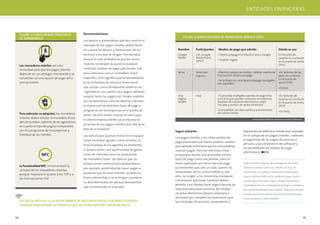 ENTIDADES FINANCIERAS



     FIGuRA 1: CONCLuSIONES PRINCIPALES           Recomendaciones
     DE TOWERGROuP                                                                                         FIGuRA 2: OFERTA RECIENTE DE MONEDEROS MÓVILES (2011)
                                                  Los bancos y proveedores que den servicio al
                                                  mercado de los pagos móviles deben tener
                                                  en cuenta los deseos y limitaciones de los           Nombre        Participantes     Medios de pago que admite                                  Dónde se usa
                                                  sectores a los que se dirigen. Por ejemplo,          Google        Citi, Google,    •Tarjeta prepago Citi MasterCard o Google                    En lectores de
                                                                                                       Wallet        MasterCard,                                                                   tarjetas sin contacto
                                                  porque lo más probable es que los consu-                           Sprint           •Tarjetas regalo
                                                                                                                                                                                                   en el punto de venta
                                                  midores no deseen (y quizá no puedan)                                                                                                            (TPV)
     Los monederos móviles son una
     necesidad para que los pagos móviles         contratar tarjetas de pago adicionales solo
                                                  para utilizarlas con un monedero móvil               Serve         American         •Efectivo, tarjeta de crédito / débito, cuenta de            •En lectores de tar-
     dejen de ser un artilugio interesante y se                                                                                       transacción, tarjeta prepago
                                                                                                                     Express                                                                       jetas sin contacto
     conviertan en una opción de pago útil y      específico. Esto significa que los proveedores                                                                                                   en el punto de
                                                                                                                                      •Se entrega con una tarjeta prepago recargable
     omnipresente.                                (y las entidades de servicios financieros                                           por separado                                                 venta (TPV)
                                                  que actúan como vendedores) deberán ser                                                                                                          •Online
                                                  “agnósticos” en cuanto a los pagos: deberán
                                                  aceptar tanto los pagos con fondos suplidos          Visa          Visa             •“Consolida múltiples cuentas de pago Visa                   •En lectores de
                                                                                                       Digital                        y no Visa que pueden utilizarse en entornos                  tarjetas sin contacto
                                                  por vía electrónica como en efectivo y facilitar     Wallet                         móviles, de comercio electrónico, redes                      en el punto de venta
                                                  la interacción de distintos tipos de pago y                                         sociales y puntos de venta minorista”                        (TPV)
                                                  programas de recompensas en el punto de                                             •Compatible con descuentos y promociones
                                                                                                                                                                                                   •En línea
     Para estimular su adopción, los monederos                                                                                        de comerciantes
                                                  venta. De este modo, crearán el valor para
     móviles deben emular el monedero físico
                                                  el cliente imprescindible para impulsar el                                                                        Fuente: Páginas Web de las respectivas empresas, TowerGroup
     del consumidor, además de ser agnósticos
                                                  atractivo de los pagos móviles más allá de la
     en cuanto al tipo de pago y compatibles
     con los programas de recompensas y           fase de la novedad.
                                                                                                     Seguir adelante                                       fabricantes de teléfonos móviles han realizado
     fidelidad de los clientes.                   Los bancos que quieran entrar en el espacio                                                              en el campo de los pagos móviles, cediendo
                                                                                                     Los pagos móviles y los intercambios de
                                                  móvil necesitan igualar, como mínimo, la                                                                 el segmento de los pagos de persona a
                                                                                                     pago procesados por banco podrían cambiar
                                                  funcionalidad de los agentes ya existentes                                                               persona a los vendedores de software y
                                                                                                     para siempre la forma en que los consumidores
                                                                                                                                                           los proveedores de medios de pago
                                                  si quieren tener una oportunidad de ganar          realizan pagos. Para ser efectivas, estas
                                                                                                                                                           alternativos.
                     NFC                          cuota de mercado para sus propuestas               propuestas tienen que acomodar tantos
                                                  de monedero móvil. Los bancos que no               tipos de pago como sea posible, para no
                                                  proporcionen cierta funcionalidad básica,          verse superadas por otros tipos de pago               Andy Schmidt es Director de Investigación del Depar-
     La funcionalidad NFC incrementará la
                                                  por ejemplo, posibilidad de hacer pagos a          ya existentes que, por un lado, cubren las            tamento de Banca Comercial y Medios de Pago de
     utilidad de los monederos móviles,
                                                  personas que no sean clientes, estarán en          necesidades de los consumidores y, por                TowerGroup. Su trabajo se centra en las tendencias y
     porque mejorará el acceso a los TVP y a
                                                  franca desventaja y se arriesgan a acelerar        otro, no exigen a los minoristas hardware             avances del back oﬃce de los medios de pago: centros
     las transacciones P2P
                                                                                                     o formación adicional. También deben                  coordinadores de pagos, pagos móviles, arquitectura
                                                  su desintermediación porque demuestran
                                                                                                     permitir a los clientes hacer pagos fuera de las      orientada al servicio, convergencia de pagos, normativa y
                                                  que no entienden el mercado.
                                                                                                     relaciones bancarias comunes. No incorpo-             prevención del blanqueo de capitales. Andy tiene 20 años
                                                                                                     rar estos elementos básicos retardará o               de experiencia en la industria de los servicios financieros,
                                                                                                     arruinará por completo las inversiones que            como banquero y como consultor.
     LOS PAGOS MÓVILES Y LOS INTERCAMbIOS DE PAGO PROCESADOS POR bANCO PODRíAN                       las entidades financieras, proveedores y
     CAMbIAR PARA SIEMPRE LA FORMA EN quE LOS CONSuMIDORES REALIzAN PAGOS.


24                                                                                                                                                                                                                                25
 