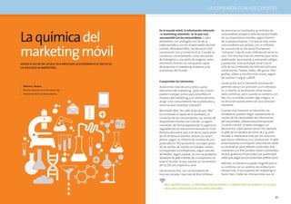LA CONEXIÓN CON LOS CLIENTES




     La química del
                                                                           En el mundo móvil, la información relevante       de personas en Facebook y 35 millones de
                                                                           –o marketing relevante– es lo que crea            consumidores acceden a esta red social a través
                                                                           una conexión con los consumidores. Cuatro 	       de sus dispositivos móviles, según fuentes
                                                                           elementos, con analogías con los de la            de la propia empresa. Y lo que es más, estos



     marketing móvil
                                                                           tabla periódica, son los responsables de este     consumidores son activos. Los 10 millones
                                                                           cambio: Movilidad (Mo), Socialización (So),       de usuarios de la red social Foursquare
                                                                           Localización (Lo) y Comercio (Co). Cuando se      “entraron” más de 1000 millones de veces en
                                                                           combinan correctamente, como dos partes           2011. Son muchos más los millones que están
                                                                           de hidrógeno y una parte de oxígeno, estos        publicando, escaneando y revisando códigos
     Olvide el Do-Re-Mi. Lo que va a impulsar la economía es el Mo So Lo   elementos forman un compuesto capaz               y productos. Esta actividad social crea el
     Co aplicado al marketing.                                             de propulsar el marketing moderno y las           70% de los contenidos de Internet (artículos,
                                                                           economías del mundo.                              comentarios, Tweets, Pokes, Me gusta, foto-
                                                                                                                             grafías, vídeos y muchas más cosas), según
                                                                                                                             los autores Craig & Ludloff.
                                                                           Comprender los elementos
                                                                                                                             Localización (Lo). El elemento localización
       Michael J. Becker,                                                  Analicemos más de cerca estos cuatro              permite ubicar con precisión a un individuo.
       Director gerente de la Asociación de                                elementos del marketing. ¿Qué son y cómo          En sí misma, la localización tiene escaso
       Marketing Móvil de Norteamérica                                     pueden trabajar juntos para amplificar el         valor comercial, pero cuando se combina con
                                                                           impacto del marketing y, en último término,       Mo, So y Lo puede suceder algo mágico: la
                                                                           dirigir a los consumidores hacia productos y      localización puede potenciar una conexión
                                                                           servicios que necesitan y desean?                 relevante.

                                                                           Movilidad (Mo). No cabe duda de que “Mo”          Cuando una conexión es relevante, los
                                                                           ha cambiado el tejido de la sociedad y la         vendedores pueden llegar rápidamente al
                                                                           conducta de los consumidores. Las ventas de       núcleo de las necesidades de información
                                                                           dispositivos móviles han crecido –y siguen        del consumidor: ¿Dónde está la tienda local?
                                                                           creciendo– de forma exponencial. El organismo     ¿Cuánto cuesta? ¿Puedo conseguir un
                                                                           regulador de las telecomunicaciones en Gran       descuento? ¿Qué opinan otros? Por ejemplo,
                                                                           Bretaña descubrió que más de la cuarta parte      el 48% de los adultos de entre 18 y 34 años
                                                                           de los británicos adultos utilizan un smart-      tienden a interesarse más por los anuncios
                                                                           phone, según un informe de octubre de 2011        que hacen referencia a su localización. El 56%
                                                                           publicado en The Economist. La mayor parte        está dispuesto a compartir información sobre
                                                                           de las ventas de móviles en Estados Unidos        su localización para obtener contenidos más
                                                                           corresponden a smartphones, según cálculos        relevantes y el 81% prefiere recibir contenidos
                                                                           de Nielsen. Según Gartner, en 2011 se vendieron   locales gratuitos financiados por publicidad
                                                                           alrededor de 468 millones de smartphones en       antes que pagar por los contenidos (JIWire.com).
                                                                           todo el mundo, lo que supone un incremento
                                                                                                                             Además, la relevancia puede magnificarse si
                                                                           del 57,7% con respecto a 2010.
                                                                                                                             se combina con un análisis de conducta en
                                                                           Socialización (So). Los consumidores de           tiempo real. Si los expertos de marketing lo
                                                                           hoy son sociales. Hay más de 800 millones         hacen bien, todas las interacciones que se


                                                                              En el mundo móvil, la información relevante –o marketing relevante– es lo que
                                                                              crea una conexión con los consumidores.


96                                                                                                                                                                        97
 