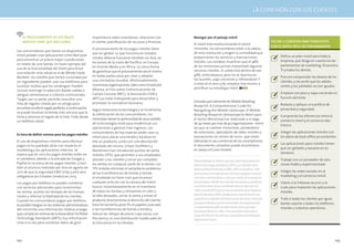 LA CONEXIÓN CON LOS CLIENTES



      EL PROCESAMIENTO DE LOS PAGOS                    importancia sobre inventarios, relaciones con       Navegar por el paisaje móvil
      MÓVILES TIENE quE SER GLObAL.                    el cliente, planificación de recursos y finanzas.                                                                 FIGuRA 1: CONSEjOS PARA TENER éxITO
                                                                                                           El móvil está revolucionando el sector
                                                                                                                                                                         CON EL MÓVIL EN EL SECTOR MINORISTA
                                                       El procesamiento de los pagos móviles tiene         minorista. Los consumidores están a la cabeza
Los consumidores que tienen un dispositivo
                                                       que ser global. Lo que funciona en Estados          de esta revolución y exigen la comodidad que
móvil pueden usar aplicaciones como Red Laser                                                                                                                                 Defina un plan móvil para toda la
                                                       Unidos debería funcionar también en Asia, en        proporcionan los servicios y transacciones
para encontrar un precio mejor cuando están                                                                                                                                   empresa, que tenga en cuenta los de-
                                                       los países de la costa del Pacífico, en Europa,     móviles. Los sondeos muestran que el 48%
en medio de una tienda. Un buen ejemplo del                                                                                                                                   partamentos de marketing, financiero,
                                                       en Oriente Medio y en África. La única forma        de los minoristas ya han implantado algunos
uso de la funcionalidad del móvil para forjar                                                                                                                                 TI y todos los demás.
                                                       de garantizar que el procesamiento sea el mismo     servicios móviles. Si usted está dentro de ese
una relación más sólida es el de Whole Foods
                                                       en todas partes pasa por crear y adoptar            48%, enhorabuena, pero no se duerma en
Markets: los clientes que tienen curiosidad por                                                                                                                               Procure comprender los deseos de los
                                                       una normativa mundial. Afortunadamente,             los laureles, ¡siga creciendo y refinándose! Y
un ingrediente pueden usar sus teléfonos para                                                                                                                                 clientes, y recuerde que los adoles-
                                                       numerosas organizaciones, tales como Smartcard      si está en el otro 52%, empiece hoy mismo a
localizar recetas que los contengan. Pueden                                                                                                                                   centes y los jubilados no son iguales.
                                                       Alliance, el Foro sobre Comunicaciones de           planificar su estrategia móvil.
incluso restringir la selección dando cabida a
                                                       Campo Cercano (NFC), la Asociación GSM y                                                                               Empiece con poco y vaya creciendo en
alergias alimentarias o criterios nutricionales.
Target, por su parte, permite consultar una            ARTS ya están trabajando para desarrollar y                                                                            función del éxito.
                                                       promover la normativa necesaria.                    Extraído parcialmente de Mobile Retailing
lista de regalos creada por un amigo para                                                                                                                                     Redacte y aplique una política de
                                                                                                           Blueprint: A Comprehensive Guide for
encontrar en ella el regalo perfecto; a continuación                                                                                                                          privacidad y seguridad.
                                                       Según evoluciona la tecnología y se incrementa      Navigating the Mobile Landscape. El Mobile
se puede localizar la tienda más cercana que lo
                                                       la sofisticación de los consumidores, los           Retailing Blueprint (Anteproyecto Móvil para                       Comprenda las diferencias entre el
tiene y eliminar el regalo de la lista. Todo desde
                                                       minoristas tienen la oportunidad de sacar partido   el Sector Minorista) fue redactado a lo largo
un teléfono móvil.                                                                                                                                                            comercio móvil y el comercio elec-
                                                       de la tecnología móvil para modernizar sus          de 24 meses por más de 40 organizaciones –entre
                                                                                                                                                                              trónico.
                                                       operaciones y generar más ingresos. Los             las que se cuentan minoristas, proveedores
                                                       consumidores de hoy esperan poder usar su           de soluciones, operadores de redes móviles y                       Integre las aplicaciones móviles con
Es hora de definir normas para los pagos móviles
                                                       móvil para ubicar una tienda y localizar en         asociaciones sin ánimo de lucro– que están                         los datos de back-office ya existentes.
El uso de dispositivos móviles para efectuar           ella un producto, junto con una descripción         liderando el uso comercial de los smartphones.
                                                                                                                                                                              Las aplicaciones para móviles tienen
pagos se ha quedado atrás con respecto al              detallada del mismo. Urban Outfitters y             El documento completo puede encontrarse
                                                                                                           en www.nrf.com/mobile.                                             que ser globales y basarse en es-
marketing y las aplicaciones internas. Se              Nordstrom han introducido puntos de venta
espera que en 2012 los pagos móviles estén en                                                                                                                                 tándares.
                                                       móviles (TPV), que permiten a sus empleados
el candelero, debido a la entrada de Google y          atender a los clientes y cerrar por completo                                                                           Trabaje con un proveedor de solu-
                                                                                                           Richard Mader es Director ejecutivo de la Association for
PayPal en la arena de los pagos móviles, y tam-        las ventas en cualquier parte de la tienda. Los                                                                        ciones fiable y experimentado
                                                                                                           Retail Technology Standards (ARTS), una división de la
bién al anuncio realizado por Visa en agosto de        TPV móviles eliminan el sempiterno problema         National Retail Federation (NRF). ARTS se fundó en 1993
2011 de que la seguridad EMV (chip y pin) será                                                                                                                                Integre las redes sociales en el
                                                       de las transferencias de tienda a tienda:           para acelerar la implantación de la tecnología en el sector
obligatoria (en Estados Unidos) en 2013.                                                                                                                                      marketing y el comercio móvil.
                                                       el empleado no tiene más que escanear               minorista reduciendo los costes por medio de la adopción
Los pagos por teléfono se pueden combinar              cualquier artículo con la cámara del móvil,         de estándares. Mader fue miembro fundador y presidente             Valore si le interesa recurrir a la
con servicios adicionales para incrementar             buscar instantáneamente en el inventario            voluntario antes de ser nombrado director ejecutivo en             nube para implantar las aplicaciones
las ventas, acortar los tiempos de las transac-        de todas las tiendas y almacenes el color y         1999, cuando ARTS pasó a ser una división de la National           móviles.
                                                       la talla deseados, cerrar la venta y enviar el      Retail Federation (NRF). Mader posee más de 40 años de
ciones y reforzar la fidelidad de los clientes.
                                                       producto directamente al domicilio del cliente.     experiencia en gestión de información del sector minorista         Trate a todos los clientes por igual,
Cuando los consumidores pagan por teléfono,
                                                                                                           y progresó desde su puesto de analista de programación             dando soporte a todos los teléfonos
es posible integrar en los sistemas administrativos    Esta herramienta pone fin al papeleo asociado
                                                                                                           a vicepresidente y jefe de información de los grandes              móviles y sistemas operativos.
del minorista una información relativa al pago         a las transferencias de tienda a tienda y
                                                                                                           almacenes Boscov’s y Bon-Ton, pasando más tarde al
que cumpla las normas de la Association for Retail     reduce las rebajas de precio cuya causa, con        cargo de Director de sistemas corporativos de Federated
Technology Standards (ARTS). Esa información           frecuencia, es una distribución inadecuada de       Department Stores.
sirve a su vez para coordinar datos de gran            la mercancía en las tiendas.




102                                                                                                                                                                                                                   103
 