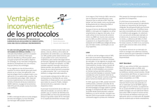 LA CONEXIÓN CON LOS CLIENTES




Ventajas e
                                                                                              no es segura. Esto limita los SMS a servicios   PIN, porque los mensajes enviados no se
                                                                                              que no requieran autentificación o que          guardan en el dispositivo.
                                                                                              requieran que se solicite el PIN “fuera de
                                                                                                                                              El USSD tiene inconvenientes. Es difícil



inconvenientes
                                                                                              banda” por otro medio, como una llamada
                                                                                                                                              facturar los servicios porque los operadores
                                                                                              de Respuesta de Voz Interactiva (IVR) al
                                                                                                                                              no tienen un mecanismo de facturación
                                                                                              abonado para solicitarle el PIN.
                                                                                                                                              integrado. No está garantizado que funcione
                                                                                              Aunque el Servicio de Mensajes Multimedia       cuando uno está de viaje. El teléfono tiene



de los protocolos
                                                                                              (MMS), o mensajes con imágenes, se utiliza      que estar encendido para recibir mensajes;
                                                                                              ampliamente en algunos mercados, no se          si el teléfono está apagado, sin cobertura
                                                                                              suele utilizar en los servicios de comercio     o en una zona de sombra (por ejemplo, en
                                                                                              móvil. Los MMS son mucho más costosos           el interior de un ascensor), el mensaje no
Son cuatro las principales tecnologías que                       Andrew Mikesell,             que los SMS y es difícil controlar cómo van     se recibe y, a diferencia del SMS, el USSD
subyacen en las aplicaciones de comercio móvil,                  Director de producto,        a aparecer en un dispositivo dado. Una          no tiene posibilidad de reenviar mensajes.
cada una con sus ventajas e inconvenientes.                      Comercio móvil, Sybase 365   excepción son los MMS para códigos de barras    Por estas razones, el USSD no es una buena
                                                                                              que, de todos modos, constituyen un uso         opción para servicios tales como alertas 	
                                                                                              muy específico.                                 de fraude.

En cada mercado geográfico hay más de          notificaciones unidireccionales tales como                                                     Si se lanzan servicios en un mercado con
mil modelos de teléfonos móviles. En los       alertas, noticias, ofertas y otros datos de                                                    USSD se consigue una cobertura máxima,
                                                                                              USSD
mercados desarrollados, poner en circulación   proveedores de contenidos a sus abonados.                                                      pero es necesario que el operador lo habilite
aplicaciones de comercio móvil para            Los SMS pueden portar datos binarios, por      El USSD es casi tan antiguo como el SMS,        para servicios externos, lo que limita su
Android, BlackBerry y iPhone puede cubrir      lo que pueden servir como mecanismo            pero solo se encuentra disponible para          disponibilidad.
una gran proporción del público objetivo.      inalámbrico para realizar descargas (tonos     servicios externos en un número limitado
Sin embargo, en los mercados emergentes,       de llamada, logotipos de operadores) y para    de mercados. En las regiones en donde está
donde los smartphones son una minoría,         transmitir mensajes encriptados. Los SMS       disponible, que incluyen partes de África,      WAP/ Web Móvil
hay que utilizar otra estrategia.              también soportan mensajes interactivos         Centroamérica, Europa, India y Sureste de
                                                                                                                                              WAP 2.0, que utiliza XHTML (una variación
                                               bidireccionales; por ejemplo, permiten al      Asia, suele ser muy popular. A diferencia
En las regiones en vías de desarrollo la                                                                                                      de HTML) para acceder a la Web, está
                                               titular de una cuenta bancaria comprobar       del SMS, el USSD establece una conexión
cuestión no está en decidir para qué smart-                                                                                                   disponible desde 2004 para la mayoría de
                                               su saldo enviando “SAL” a un número de         en tiempo real que permite auténticas
phones se va a crear una aplicación, sino                                                                                                     los teléfonos móviles convencionales. Desde
                                               teléfono o código abreviado específico.        comunicaciones basadas en sesiones. Puede
qué tecnología móvil se adapta mejor a una                                                                                                    el lanzamiento del iPhone, la mayoría de los
                                                                                              considerarse como la versión móvil de los
aplicación y a sus potenciales usuarios. Hay   Las principales ventajas de los SMS son su                                                     smartphones han dado soporte a busca-
                                                                                              sistemas IVR que utilizan muchas compañías
tres protocolos para elegir: SMS, Datos de     omnipresencia y facilidad de uso: están                                                        dores compatibles con HTML.
                                                                                              para el servicio al cliente, pero sin la voz.
Servicio Suplementario no Estructurados        disponibles en todas partes y son accesibles
                                                                                                                                              WAP 2.0 proporciona una experiencia de
(USSD) y Protocolo de Acceso Inalámbrico       para todos los usuarios finales, indepen-      El USSD, igual que el SMS, puede transmitir
                                                                                                                                              Internet móvil mucho más parecida a la
(WAP). Además, el juego de herramientas        dientemente de su operador o tipo de           notificaciones, contestar consultas de los
                                                                                                                                              de un ordenador que la del WAP original,
SIM (STK) permite añadir nuevas funciones      dispositivo móvil.                             usuarios (el saldo disponible en una cuenta
                                                                                                                                              pero sigue sin ser lo mismo. La experiencia
a los teléfonos.                                                                              de móvil prepago) y recargar saldo en cuentas
                                               El principal inconveniente de los SMS es la                                                    de un usuario de WAP se acerca a lo que se
                                                                                              prepago. A semejanza del SMS, el USSD es
                                               falta de encriptado. Los servicios SMS no                                                      puede conseguir con una aplicación básica
                                                                                              accesible desde prácticamente cualquier
                                               pueden usar un número de identificación                                                        para móvil. WAP no tiene el mismo acceso
SMS                                                                                           teléfono y su uso es sencillo. Una gran ven-
                                               personal (PIN) con fines de autentificación,                                                   a las funciones de teléfono móvil que una
                                                                                              taja del USSD es que puede incorporar una
El SMS o mensaje de texto es la más antigua    porque se guardan copias de los mensajes                                                       aplicación, pero es un buen plan de respaldo
                                                                                              contraseña segura o protección mediante
de estas tecnologías y la más difundida.       en la carpeta de elementos enviados, que                                                       para los usuarios que no tienen smartphones.
Los mensajes SMS pueden transmitir


108                                                                                                                                                                                      109
 