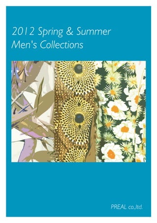 2012 Spring & Summer
Men's Collections




                       PREAL co.,ltd.
 
