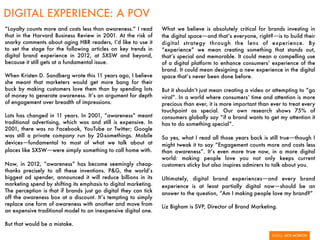 DIGITAL EXPERIENCE: A POV
“Loyalty counts more and costs less than awareness.” I read      What we believe is absolutely c...