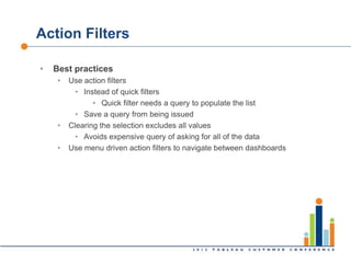Action Filters

•   Best practices
     •   Use action filters
           • Instead of quick filters
                • Qui...