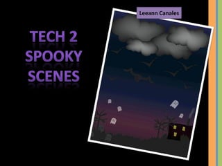 2012 tech ii spooky scenes