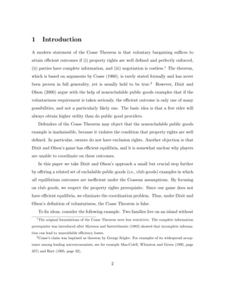 1 Introduction
A modern statement of the Coase Theorem is that voluntary bargaining su ces to
attain e cient outcomes if (...