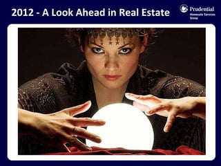 2012 - A Look Ahead in Real Estate 