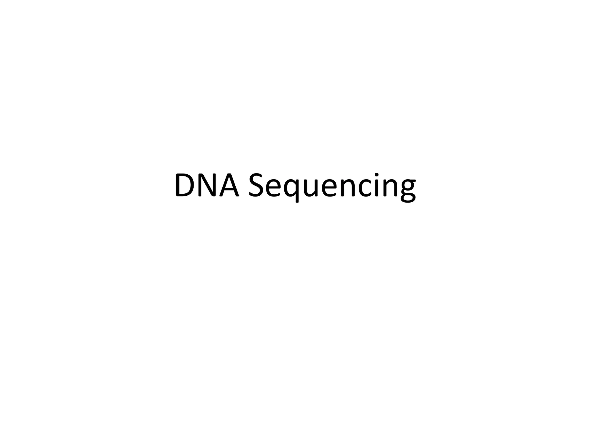 DNA Sequencing
 