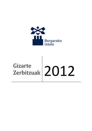 Gizarte
Zerbitzuak 2012
 