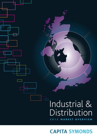Industrial &
Distribution
2 0 1 2   market overview
 