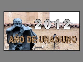 2012 AÑO DE UNAMUNO 