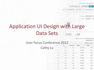 Application UI Design with Large Data Sets (Cathy Lu) | PPT