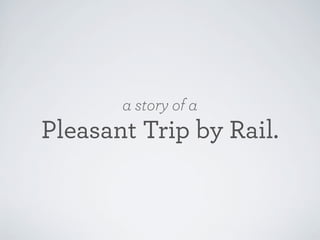 a story of a

Pleasant Trip by Rail.

 
