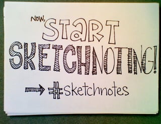 How and Why to Start Sketchnoting, UX Week 2012