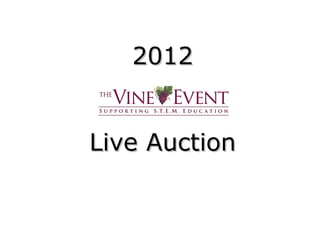2012


Live Auction
 