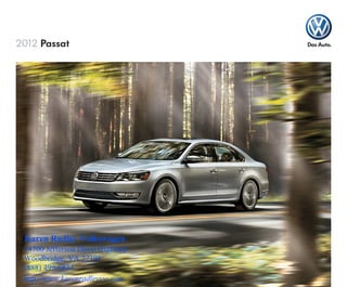 2012 Passat




 Karen Radley Volkswagen
 14700 Jefferson Davis Highway
 Woodbridge, VA 22191
 (888) 499-6834
 http://www.karenradleyvw.com
 