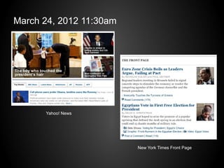 March 24, 2012 11:30am




      Yahoo! News




                         New York Times Front Page
 