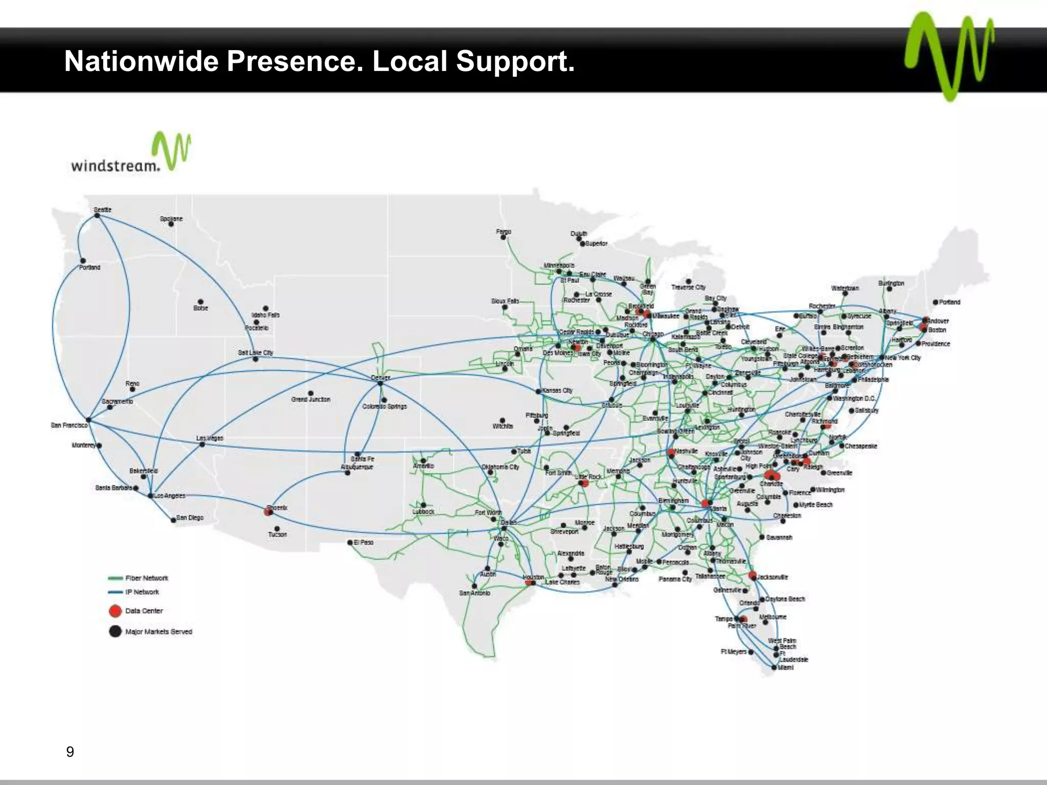 Nationwide Presence. Local Support.




9
 