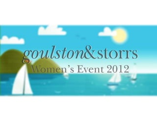 Goulston & Storrs Women's Event 2012