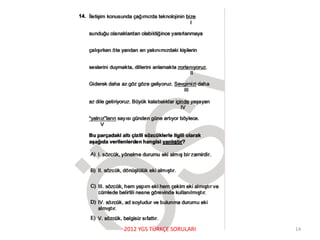 2012 YGS TÜRKÇE SORULARI 14
 