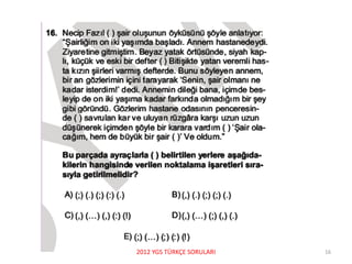 2012 YGS TÜRKÇE SORULARI 16
 