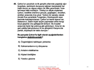 2012 YGS TÜRKÇE SORULARI
2012 YGS TÜRKÇE SORULARI
40
 
