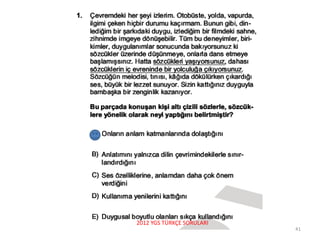 2012 YGS TÜRKÇE SORULARI
41
 