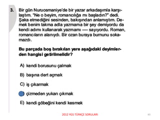 2012 YGS TÜRKÇE SORULARI 43
 