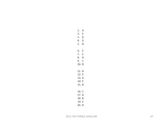 2012 YGS TÜRKÇE SORULARI 47
 