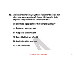2012 YGS TÜRKÇE SORULARI 56
 