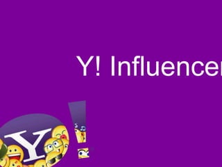Y! Influencer
 
