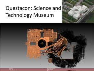 Questacon: Science and 
Technology Museum 
 