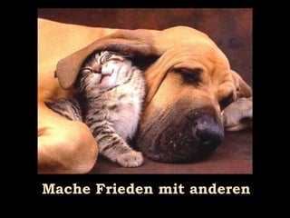 Mache Frieden mit anderen 