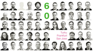 6
0
       Turku
    Frankfurt
    San Jose
 