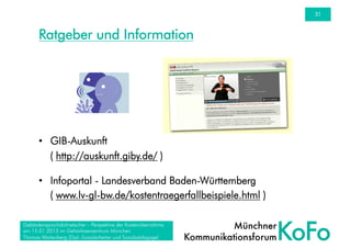 31



      Ratgeber und Information




      •  GIB-Auskunft
         ( http://auskunft.giby.de/ )

      •  Infoportal ...