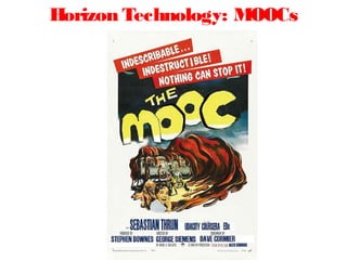 Horizon Technology: MOOCs
 