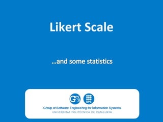Likert Scale

 