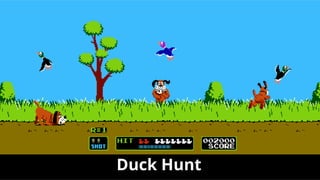 Duck Hunt
 