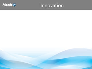 Innovation
 