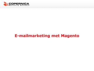 E-mailmarketing met Magento
 