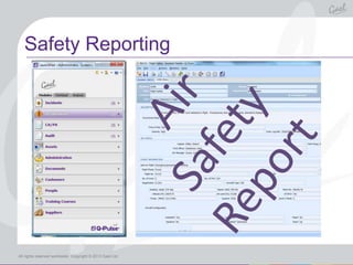 Safety Reporting




All rights reserved worldwide. Copyright © 2013 Gael Ltd.
Q-Pulse is a registered trademark of Gael P...