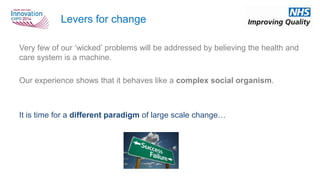 2013 03-03 - large scale change for integrated care - r varnam (slideshare)