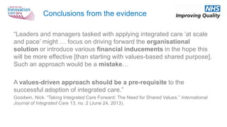 2013 03-03 - large scale change for integrated care - r varnam (slideshare)
