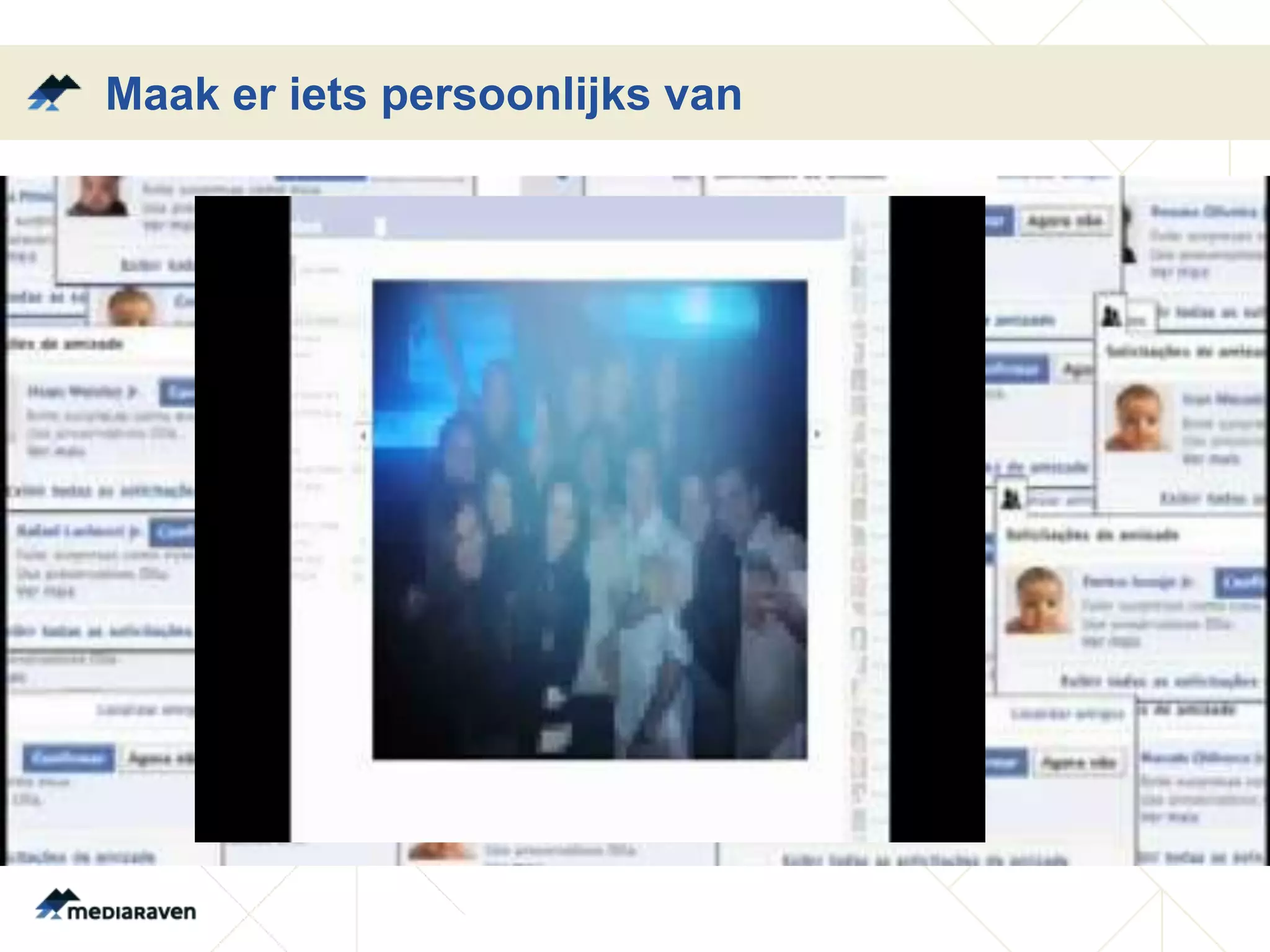 Maak er iets persoonlijks van
 