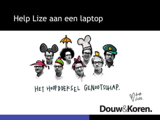 Help Lize aan een laptop
 